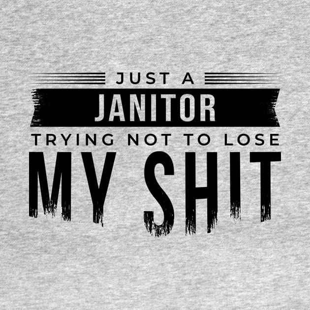 Just A Janitor by Pattern Art